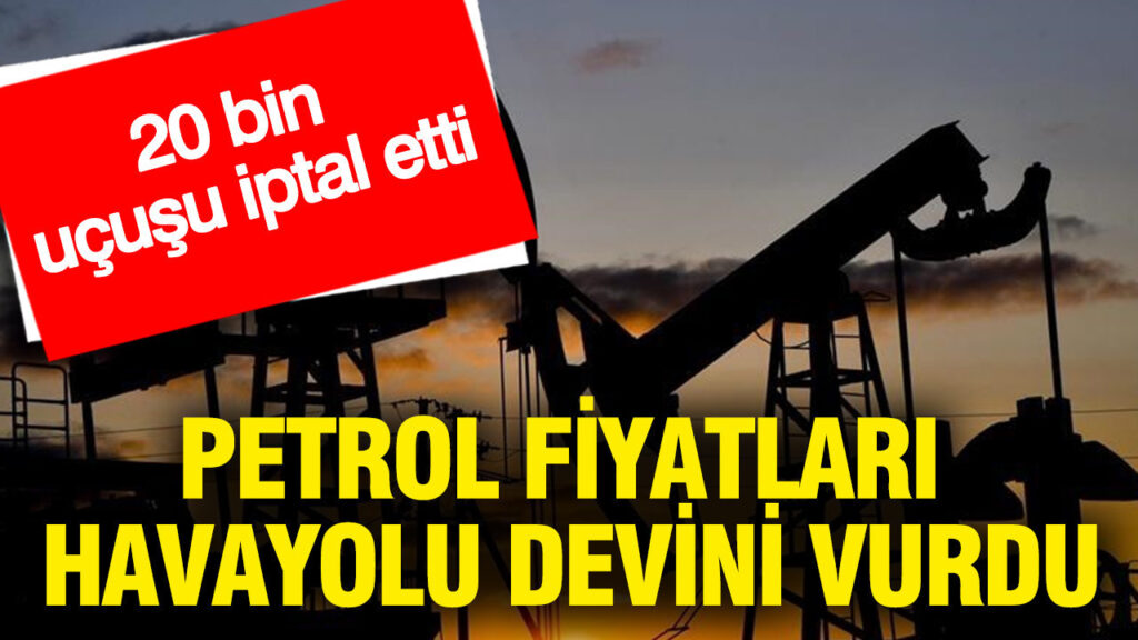 petrol-fiyatlari-havayolu-devini-vurdu-20-bin-ucusu-iptal-etti-nYHSO7Iy