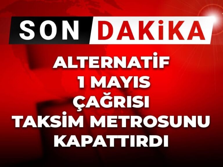 son-dakika-alternatif-1-mayis-cagrisi-taksim-metrosunu-kapattirdi-Ey7dpp7f