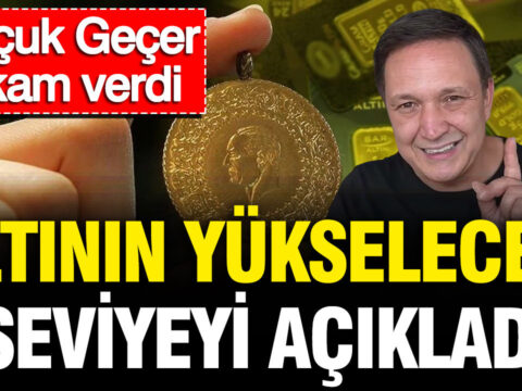 Selcuk gecer altinin yukselecegi seviyeyi acikladi rakam verdi eDuJnsTS